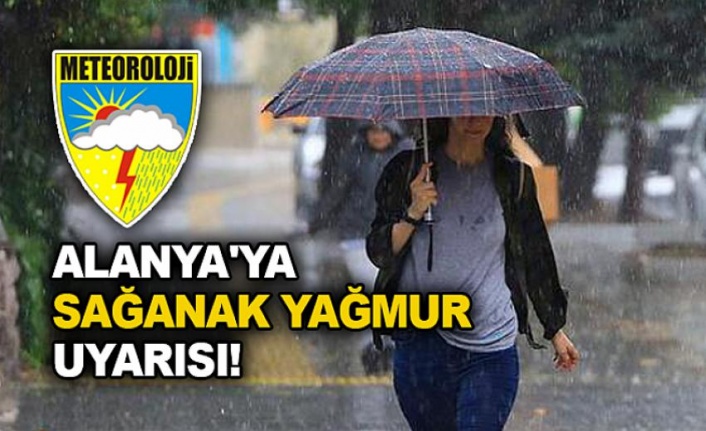 Meteoroloji’den Alanya’ya yağış uyarısı