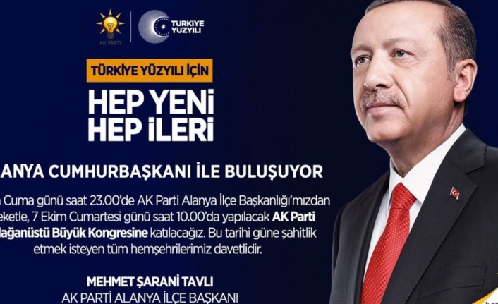 Alanya, Cumhurbaşkanı Erdoğan ile buluşacak